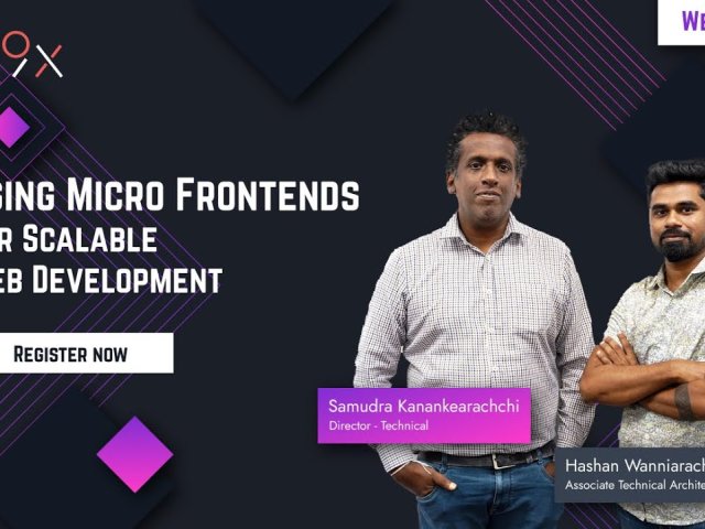 Webinar - Using Micro Frontends for Scalable Web Development Webinar - Using Micro Frontends for Scalable Web Development
